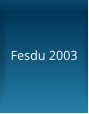 Fesdu 2003