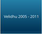 Velidhu 2005 - 2011